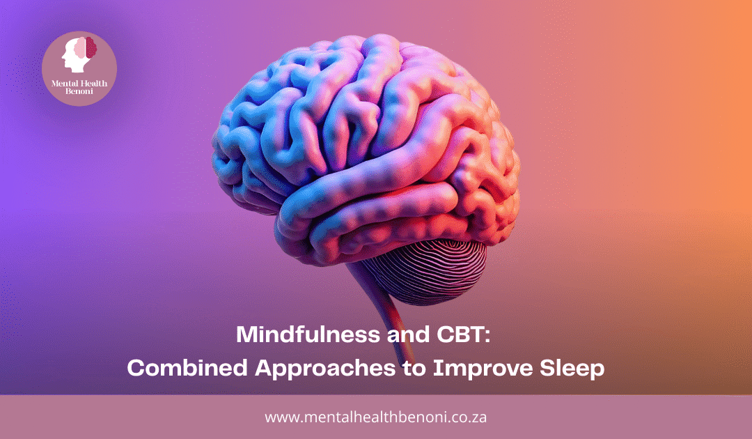 Mindfulness and CBT: How Combined Approaches Can Improve Sleep